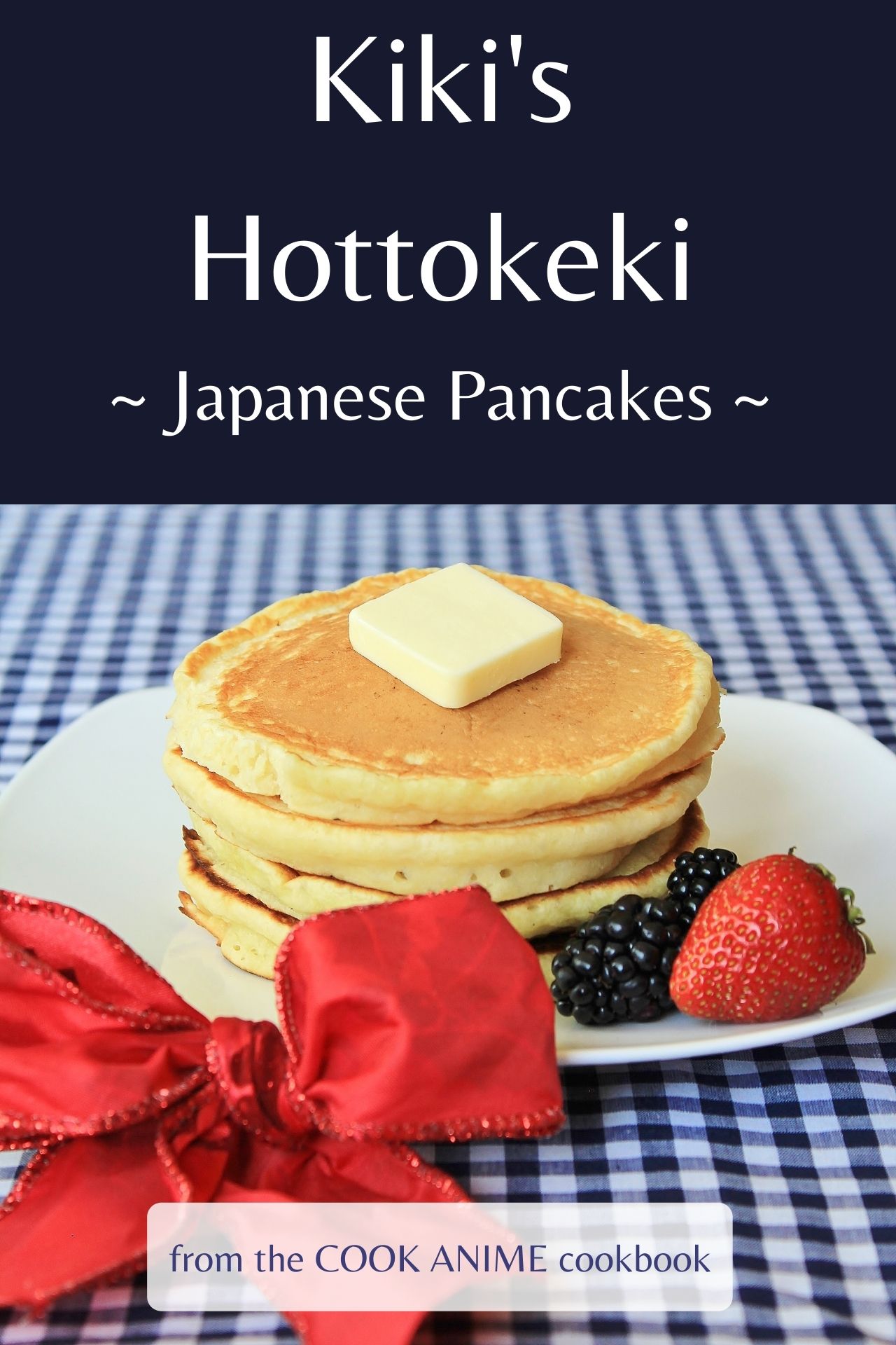 Kiki's Hottokeki: Japanese Pancakes from the COOK ANIME Cookbook - Alison's  Wonderland Recipes